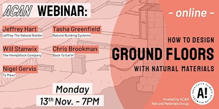 Architects Climate Action Network ACAN How To Design Ground Floors With Natural Materials Online event Monday 13th Nov 2023 7pm